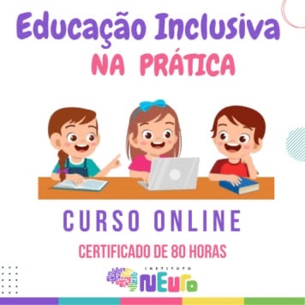 EDUCAÇÃO INCLUSIVA NA PRÁTICA