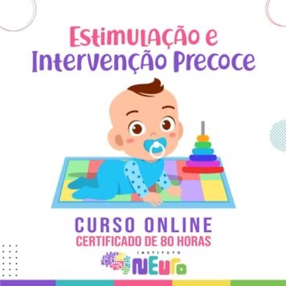 CAPACITAÇÃO: ESTIMULAÇÃO E INTERVENÇÃO PRECOCE - NA PRÁTICA