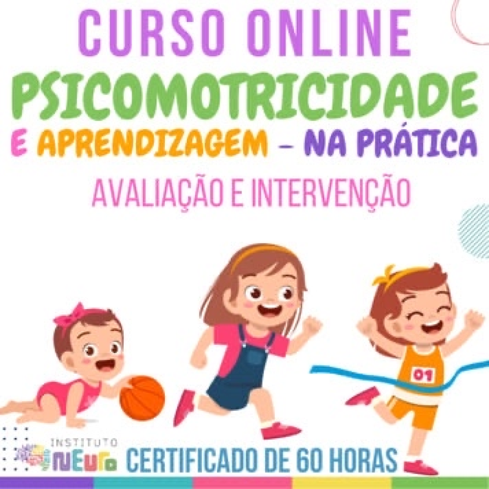 CAPACITAÇÃO - PSICOMOTRICIDADE E APRENDIZAGEM NA PRÁTICA
