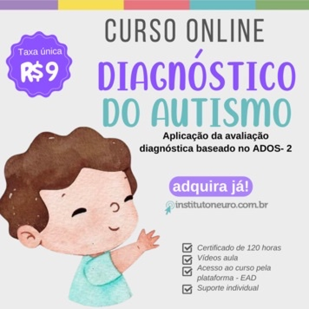 DIAGNÓSTICO DO AUTISMO: APLICAÇÃO DA AVALIAÇÃO DIAGNÓSTICA BASEADO NO ADOS- 2